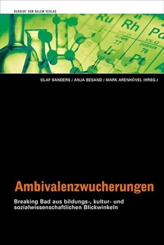 9783869621838: Ambivalenzwucherungen: Breaking Bad aus bildungs-, kultur- und sozialwissenschaftlichen Blickwinkeln