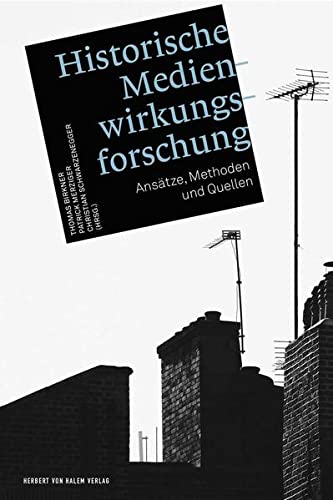 Stock image for Historische Medienwirkungsforschung -Language: german for sale by GreatBookPrices