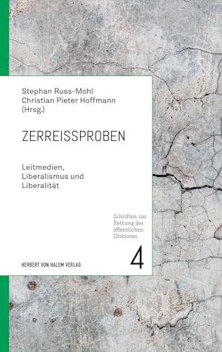 Stock image for Zerreiproben: Leitmedien, Liberalismus und Liberalitt (Schriften zur Rettung des ffentlichen Diskurses) for sale by medimops
