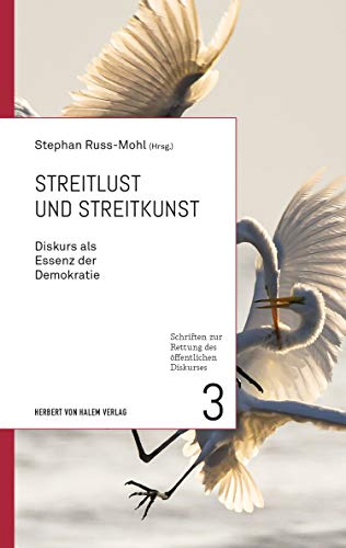 9783869625522: Streitlust und Streitkunst (Schriften zur Rettung des ffentlichen Diskurses): Diskurs als Essenz der Demokratie: 3