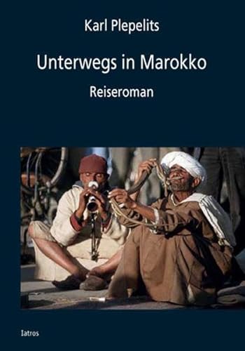 Beispielbild fr Unterwegs in Marokko - Reiseroman zum Verkauf von Buch et cetera Antiquariatsbuchhandel