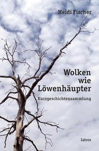 Beispielbild fr Wolken wie Lwenhupter Kurzgeschichtensammlung zum Verkauf von Buchpark