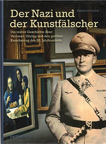 Beispielbild fr Der Nazi und der Kunstflscher: Die wahre Geschichte ber Vermeer, Gring und den grten Kunstbetrug des 20. Jahrhunderts zum Verkauf von medimops