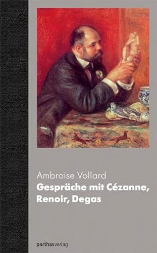 Beispielbild fr Gesprche mit Cezanne, Renoir, Degas zum Verkauf von medimops
