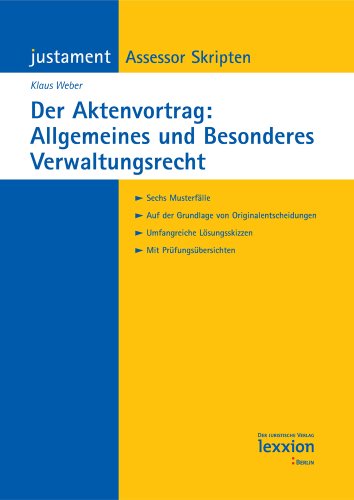 Der Aktenvortrag: Allgemeines Und Besonderes Verwaltungsrecht (German Edition) (9783869650319) by Weber, Klaus