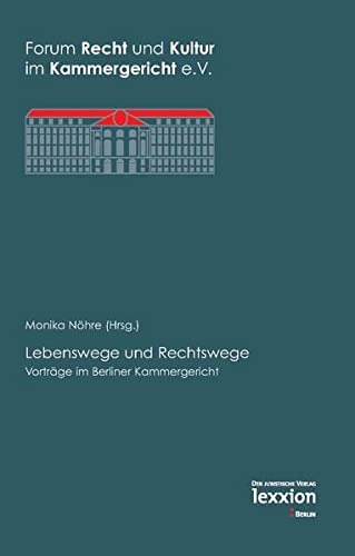 Stock image for Lebenswege Und Rechtswege: Vortrage Im Berliner Kammergericht (German Edition) [Soft Cover ] for sale by booksXpress