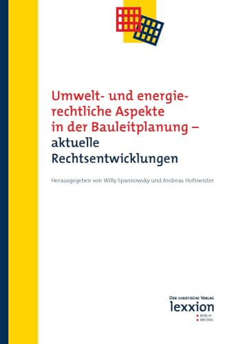 Stock image for Umwelt und energierechtliche Aspekte in der Bauleitplanung - aktuelle Rechtsentwicklungen for sale by ISD LLC