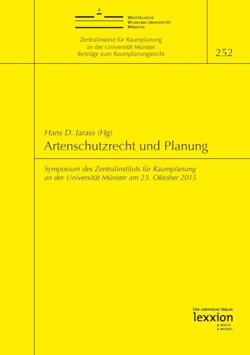 Stock image for Artenschutzrecht Und Planung: Symposium Des Zentralinstituts Fur Raumplanung an Der Universitat Munster Am 23. Oktober 2015 (Beitrage Zum Raumplanungsrecht) (German Edition) [Soft Cover ] for sale by booksXpress