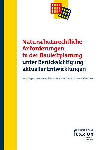 Stock image for Naturschutzrechtliche Anforderungen in der Bauleitplanung unter Ber|cksichtigung aktueller Entwicklungen for sale by ISD LLC