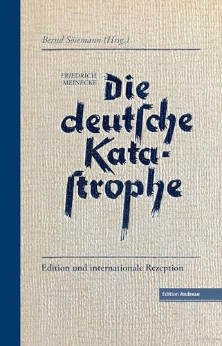 Beispielbild fr Die deutsche Katastrophe. Betrachtungen und Erinnerungen - Friedrich Meinecke zum Verkauf von Blackwell's