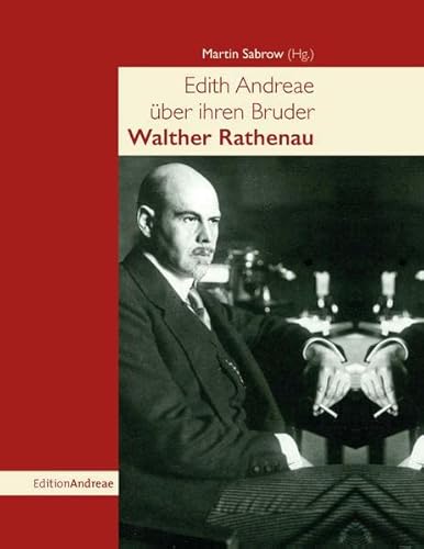9783869653891: Edith Andreae ber ihren Bruder Walther Rathenau