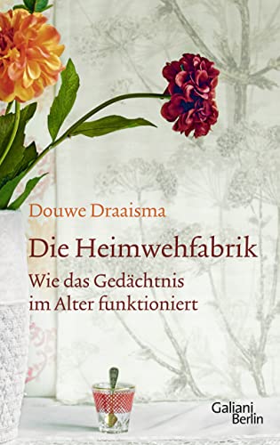Stock image for Die Heimwehfabrik: Wie das Gedächtnis im Alter funktioniert for sale by WorldofBooks