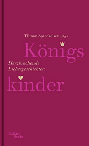 Imagen de archivo de Knigskinder: Herzbrechende Liebesgeschichten a la venta por medimops