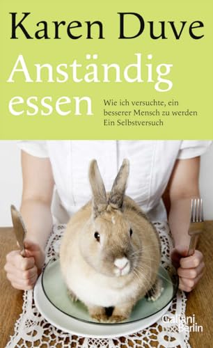 9783869710280: Anstndig essen: Ein Selbstversuch