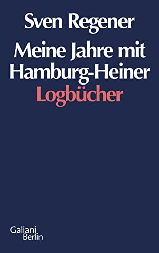 9783869710358: Meine Jahre mit Hamburg-Heiner: Logbcher