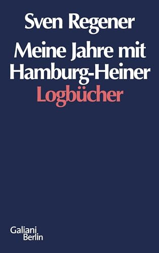 9783869710358: Meine Jahre mit Hamburg Heiner: Die Logbcher