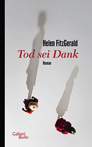 Imagen de archivo de Tod sei Dank: Roman [Hardcover] FitzGerald, Helen and Jacobs, Steffen a la venta por tomsshop.eu
