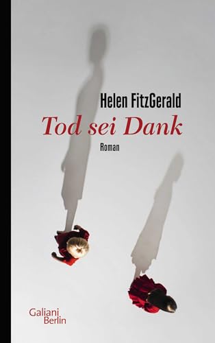 Stock image for Tod sei Dank: Roman [Hardcover] FitzGerald, Helen and Jacobs, Steffen for sale by tomsshop.eu