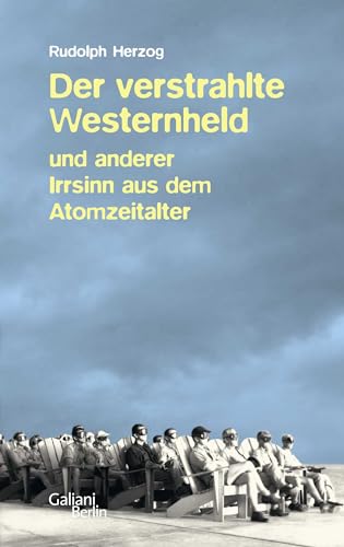 Imagen de archivo de Der verstrahlte Westernheld und anderer Irrsinn aus dem Atomzeitalter a la venta por medimops