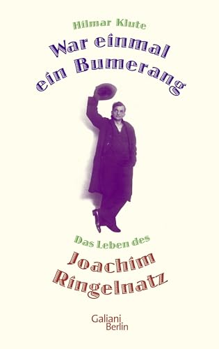 Imagen de archivo de War einmal ein Bumerang: Das Leben des Joachim Ringelnatz a la venta por medimops