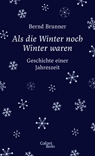 Imagen de archivo de Als die Winter noch Winter waren: Geschichte einer Jahreszeit a la venta por medimops