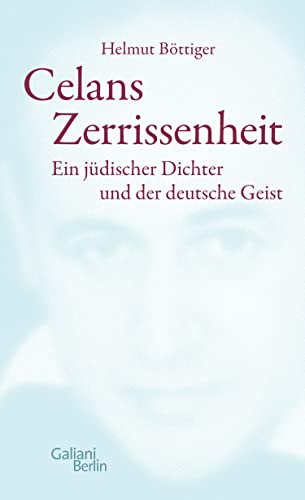 Beispielbild fr Celans Zerrissenheit: Ein jdischer Dichter und der deutsche Geist zum Verkauf von medimops