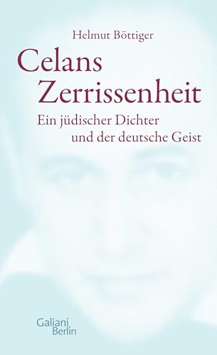 Stock image for Celans Zerrissenheit: Ein jdischer Dichter und der deutsche Geist for sale by medimops