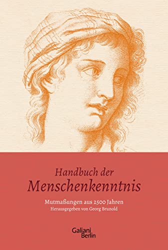 Beispielbild fr Handbuch der Menschenkenntnis: Mutmaungen aus 2500 Jahren zum Verkauf von medimops
