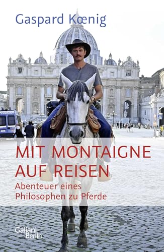 9783869712581: Mit Montaigne auf Reisen: Abenteuer eines Philosophen zu Pferde