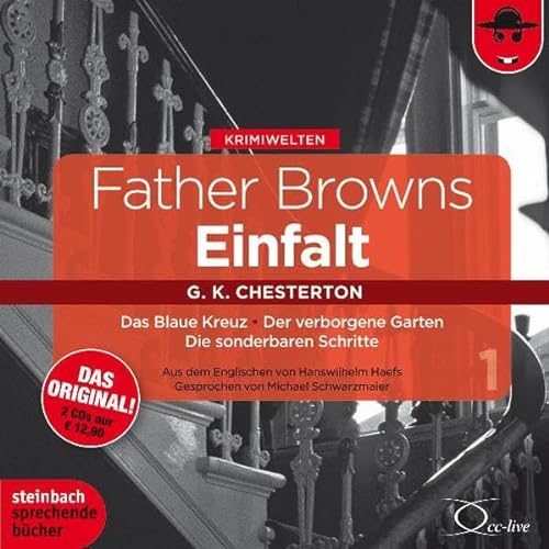 Beispielbild fr Father Browns Einfalt Vol. 1: Das Blaue Kreuz - Der verborgene Garten - Die sonderbaren Schritte (2 CDs) zum Verkauf von medimops