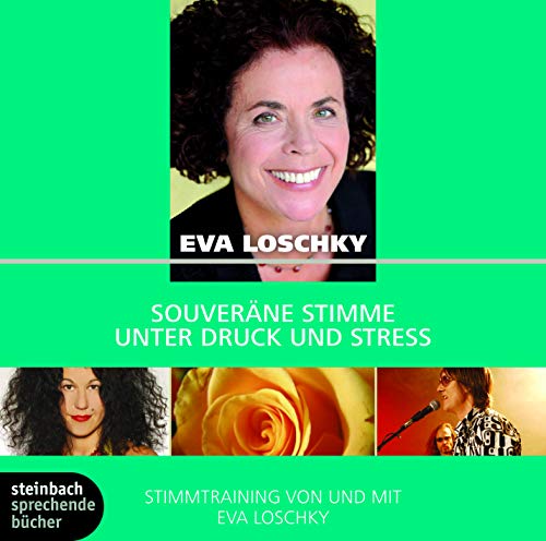 9783869740997: Souverne Stimme unter Druck und Stress: Stimmtraining von und mit Eva Loschky. Mit Musik von Conny Kreitmeier und Wosch