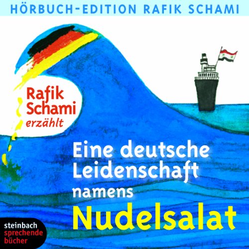 Beispielbild fr Eine deutsche Leidenschaft namens Nudelsalat: Eine Auswahl. Autorenlesung zum Verkauf von medimops