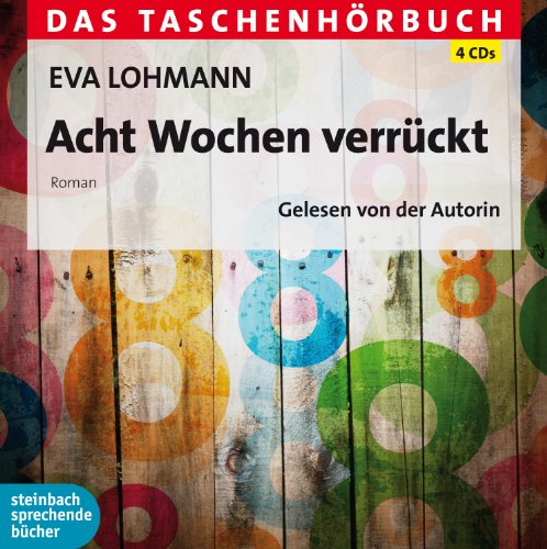 Beispielbild fr Acht Wochen verrckt: Das Taschenhrbuch zum Verkauf von medimops