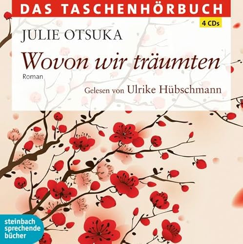 Wovon wir träumten: Das Taschenhörbuch. Ungekürzte Lesung - Otsuka, Julie