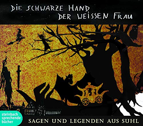 9783869741925: Die schwarze Hand der weien Frau: Sagen und Legenden aus Suhl