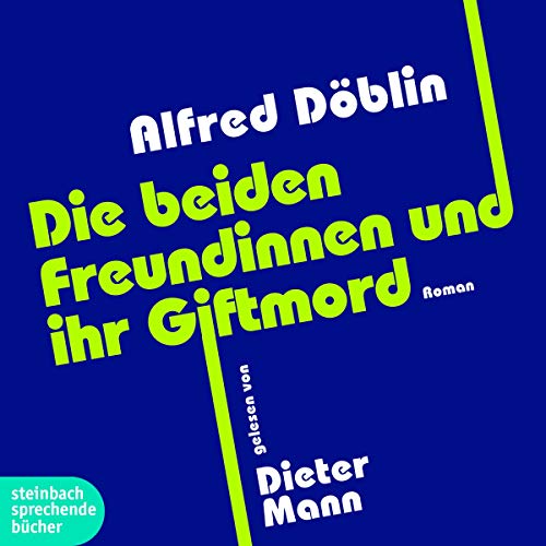 9783869741949: Die beiden Freundinnen und ihr Giftmord: Autorisierte Lesefassung