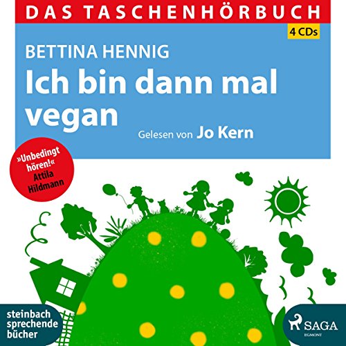 Stock image for Ich bin dann mal vegan: Glcklich und fit und nebenbei noch die Welt retten / Das Taschenhrbuch for sale by medimops
