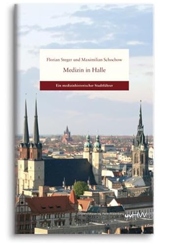 9783869770697: Medizin in Halle: Ein medizinhistorischer Stadtfhrer