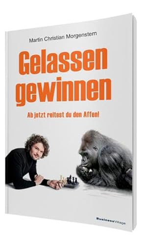 Stock image for Gelassen gewinnen: Ab jetzt reitest du den Affen! for sale by medimops