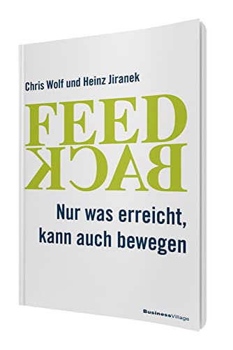 9783869802794: Feedback: Nur was erreicht, kann auch bewegen