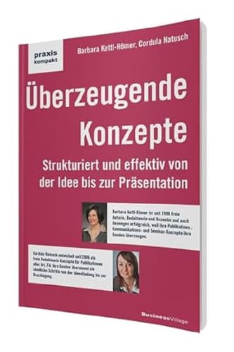 9783869803142: berzeugende Konzepte: Strukturiert und effektiv von der Idee bis zur Prsentation