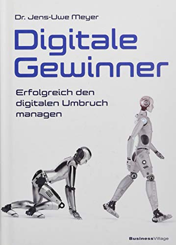 Beispielbild fr Digitale Gewinner: Erfolgreich den digitalen Umbruch managen zum Verkauf von medimops