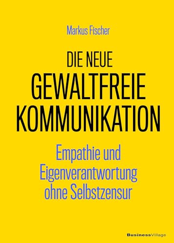 Beispielbild fr Die neue Gewaltfreie Kommunikation zum Verkauf von Blackwell's