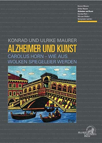 9783869830018: Alzheimer und Kunst: Carolus Horn - Wie aus Wolken Spiegeleier werden