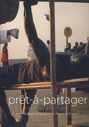 9783869840031: Pret-a-Partager: Transcultural Exchange in Art, Fashion and Sports