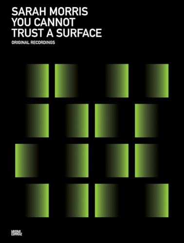 Sarah Morris: You Cannot Trust a Surface (Audio CD)