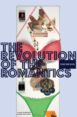 Stock image for The Revolution of the Romanticists: Fluxus Made in USA for sale by Midtown Scholar Bookstore