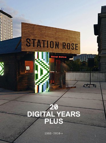 Station Rose : 20 Digital Years Plus - mit/with 1 CD & 1 DVD (German/English)