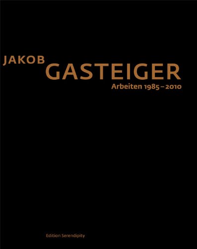 9783869841137: Jakob Gasteiger: Arbeiten 1985-2010