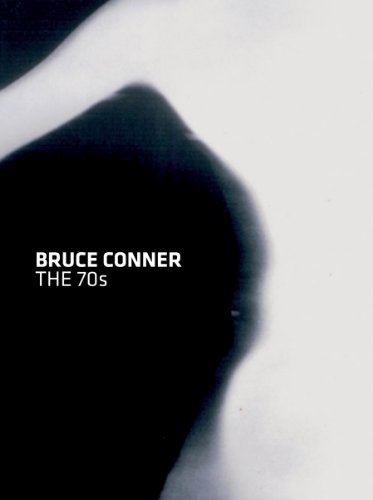 Bruce Conner: The 70s: Painting, Drawing, Film (9783869841601) by Blickle, Ursula; Matt, Gerald; MieÃŸgang, Thomas; Silva, Michelle; Steffen, Barbara; Turvey, Malcolm